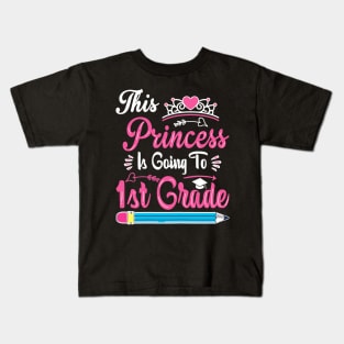 Princess Going To 1st Grade For  Back to School Kids T-Shirt